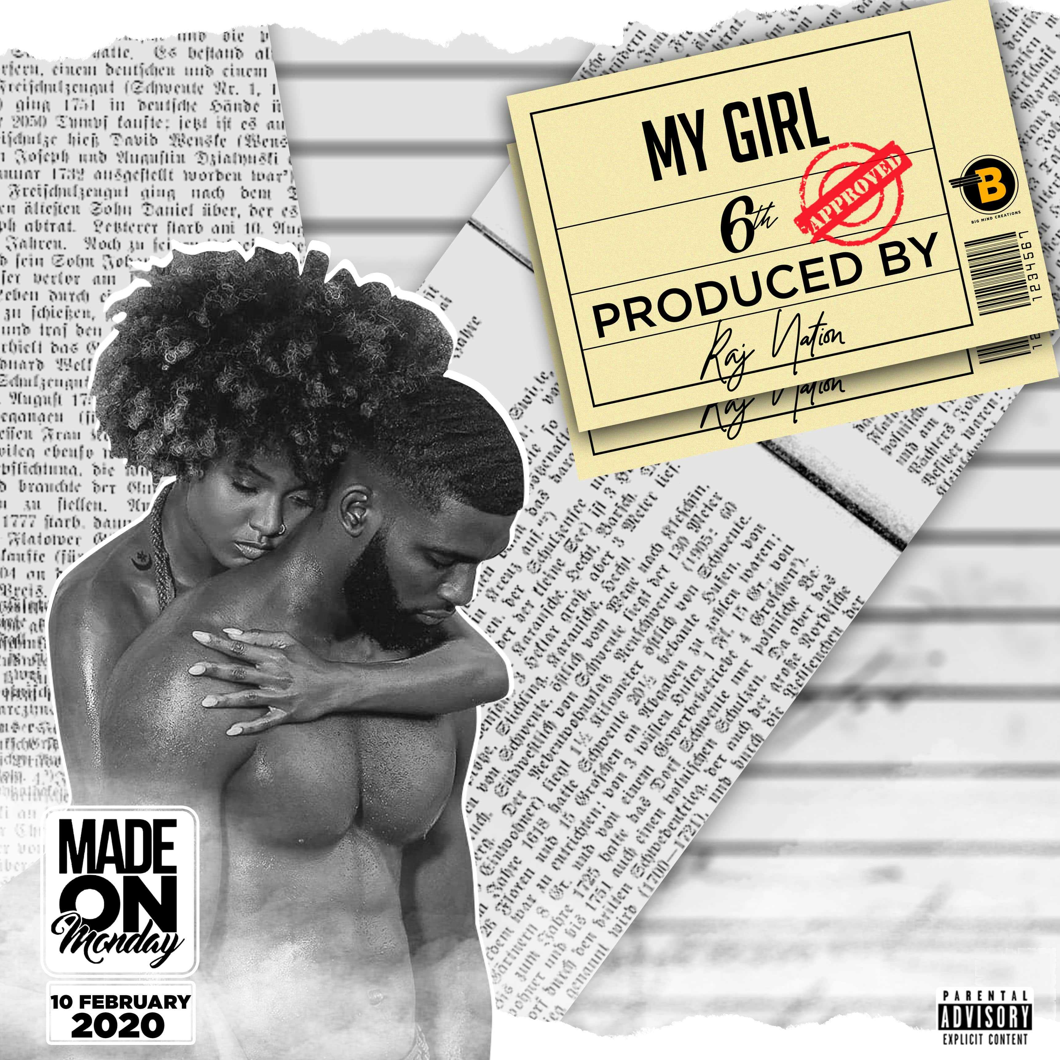 My Girl  Prod by RAJ Records | 6th Mw | XaMuzik